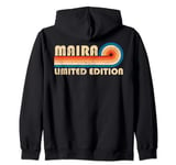 MAIRA Name Personalized Funny Retro Vintage Birthday Zip Hoodie