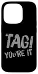 Coque pour iPhone 14 Pro Dear Parents Tag You're It Meaning Tag You're It Citations