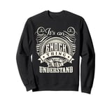 It's An ENOCH Thing You Wouldn't Understand ENOCH Family Sweatshirt