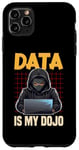 iPhone 11 Pro Max Data Ninja Data Is My Dojo Nerd Funny Data Analyst Case