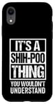 Coque pour iPhone XR Funny Shih-Poo Parent Quote Mixed Dog Breed Shihpoo Lover