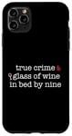 Coque pour iPhone 11 Pro Max Vrai Crime Glass of Wine In Bed by Nine Fan Funny Meme