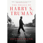 The Trials of Harry S. Truman (häftad, eng)