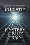 The Mystery of the Blue Train  A Hercule Poirot Mystery, Original Classic Edition