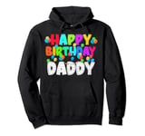 Happy Birthday Daddy Funny B-Day Family Party Matching Pullover Hoodie