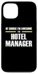 iPhone 13 "The Original Awesome" Hotel Manager Case