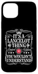 iPhone 15 Plus Lancelot Name Its A Lancelot Thing You Wouldn't Understand Case