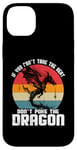 iPhone 14 Plus If You Can't Take The Heat Don't Poke The Dragon Case