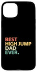 Coque pour iPhone 15 Plus Best High Jump Dad Ever High Jumping Track And Field Athlète