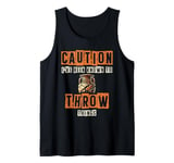 Caution I've Been Known To Throw Things Potttery Potter Tank Top