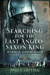 Searching for the Last AngloSaxon King  Harold Godwinson, England&#039;s Golden Warrior