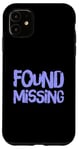 Coque pour iPhone 11 People Funny Word Citations Two Words Of The Found Missing