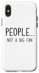 iPhone X/XS Ew People Not a Big Fan I Hate People Person Funny Introvert Case