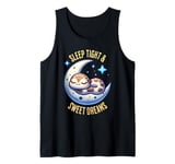 Sleep Tight - Sweet Dreams Tank Top