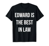 Edward Is The Best In Law T-Shirt