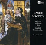 Bridgettine Chants, Schola Gothia  Gaude Birgitta  CD