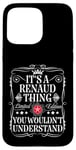 Coque pour iPhone 15 Pro Max Le nom Renaud est un nom de Renaud que vous ne comprendriez pas