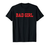 Colourful Bad Girl Pink Feminine Bold Words T-Shirt