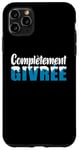 Coque pour iPhone 11 Pro Max Humour Femme fofolle et Déjantée "Complètement Givrée"