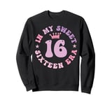 In My Sweet Sixteen Era 16th Birthday Groovy Retro 16th Sweatshirt