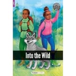 Into the Wild - Foxton Readers Level 2 (600 Headwords CEFR A2-B1) with free online AUDIO (häftad, eng)