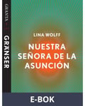 Nuestra Señora de la Asunción. En e-singel ur Granta 1, E-bok