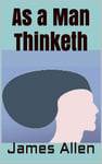 As a Man Thinketh