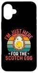 iPhone 16 Plus I'm Just Here For The Scotch Egg - Funny Scotch Egg Festival Case