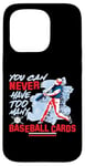 iPhone 15 Pro You Can Never Have Too Many Baseball Cards Collector Case