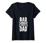 Womens Bad Jokes Great Dad Funny Father Humor V-Neck T-Shirt