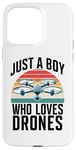 Coque pour iPhone 15 Pro Max Just A Boy Who Loves Drones Drone Lover Pilote d'antenne amusant