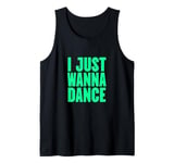 Funny, I Just Wanna Dance Men and Women Tank Top