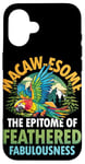 Coque pour iPhone 16 Macaw-esome Incarnation de la fabuleuse à plumes