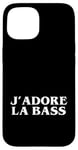 Coque pour iPhone 15 J'adore la basse