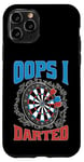 Coque pour iPhone 11 Pro Oops I Darted Erreur du joueur de fléchettes ----