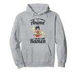 I don't just watch anime I also eat ramen anime merch Pullover Hoodie