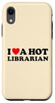 Coque pour iPhone XR I Love A Hot Librarian Funny Public Library Job Partner Fan