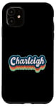 Coque pour iPhone 11 Charleigh Prénom Fille Style Vintage Années 70 80 Personnalisé