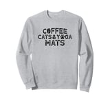 Coffee Cats and Yoga Mats Sweatshirt