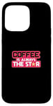 Coque pour iPhone 15 Pro Max Amateur de caféine pour amateurs de caféine en grains de café Barista