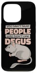 iPhone 13 Pro Can't Trust People Who Don't Like Degus Ordinary Degu Case