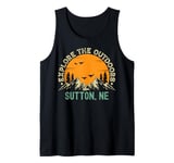 Sutton, Nebraska - Explore The Outdoors Tank Top