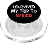 I Survived My Trip To MEXICO T-Shirt Simple City MEXICO PopSockets PopGrip for MagSafe