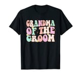 Groovy Grandma of the Groom Wedding Shower Grandma Groom T-Shirt