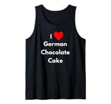 Fun Graphic-I Love german chocolate cake Tank Top