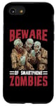 Coque pour iPhone SE (2020) / 7 / 8 Beware Of Smartphone Zombies Dictons drôles numériques