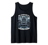 Funny My Other Suit Is A Gaming Chair Gamer Tank Top