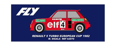 Fly Car Models A2070 Renault 5 Turbo - N.4 European Cup 1982 "Elf" - Massimo Sig