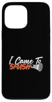 Coque pour iPhone 13 Pro Max Jeu d'amour pour joueur de badminton I Came to Smash