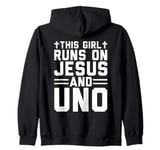 This girl runs on Jesus and uno funny christian card game Zip Hoodie